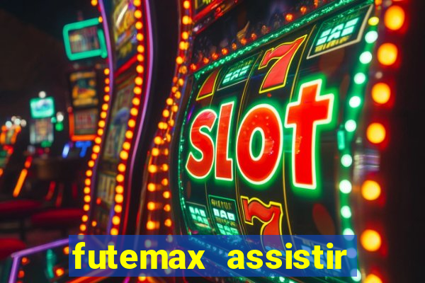 futemax assistir real madrid